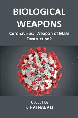 Biologické zbraně: Koronavirus, zbraň hromadného ničení? - Biological Weapons: Coronavirus, Weapon of Mass Destruction?
