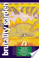 Zahrada brutality: Tropicalia a vznik brazilské kontrakultury - Brutality Garden: Tropicalia and the Emergence of a Brazilian Counterculture
