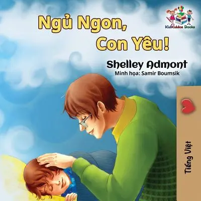 Dobrou noc, lásko moje! (Vietnamská jazyková kniha pro děti): (vietnamská dětská kniha) - Goodnight, My Love! (Vietnamese language book for kids): Vietnamese children's book