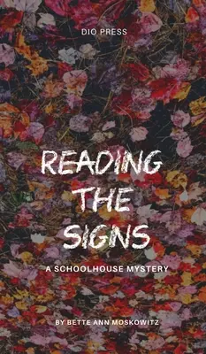 Čtení znamení: Záhada školní budovy - Reading the Signs: A Schoolhouse Mystery