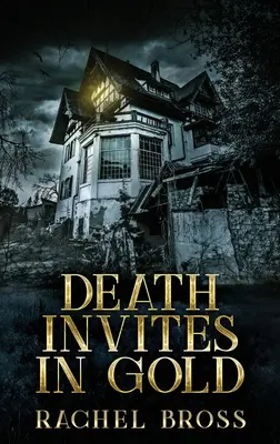 Smrt zve zlatem: Vydání v pevné vazbě s velkým výtiskem - Death Invites In Gold: Large Print Hardcover Edition