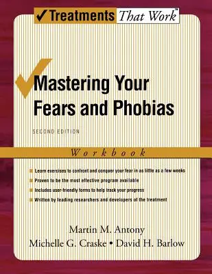 Zvládněte své strachy a fobie: Pracovní sešit - Mastering Your Fears and Phobias: Workbook