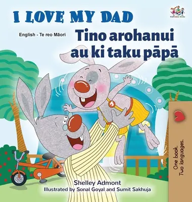Mám ráda svého tátu (anglická maorská dvojjazyčná kniha pro děti) - I Love My Dad (English Maori Bilingual Book for Kids)