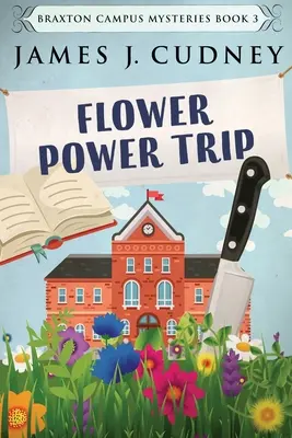 Flower Power Trip: Vydání ve velkém nákladu - Flower Power Trip: Large Print Edition