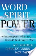 Síla slova a ducha: Co se stane, když budete hledat vše, co vám Bůh může nabídnout? - Word Spirit Power: What Happens When You Seek All God Has to Offer