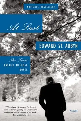 Konečně: poslední román Patricka Melrose - At Last: The Final Patrick Melrose Novel