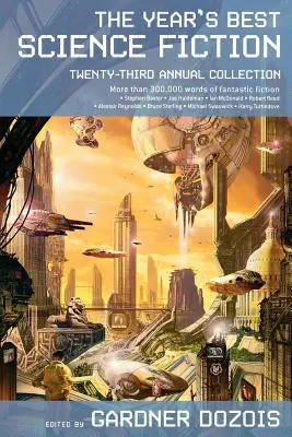 Nejlepší science fiction roku: Dvacátý třetí výroční sborník - The Year's Best Science Fiction: Twenty-Third Annual Collection