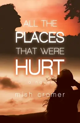 Všechna místa, která byla zraněna - All the Places that were Hurt