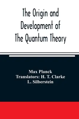 Vznik a vývoj kvantové teorie - The origin and development of the quantum theory