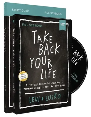 Vezmi si zpět svůj život Studijní příručka s DVD: 40denní interaktivní cesta ke správnému myšlení, abyste mohli správně žít. - Take Back Your Life Study Guide with DVD: A 40-Day Interactive Journey to Thinking Right So You Can Live Right