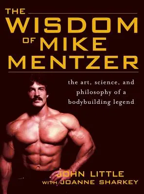 Moudrost Mikea Mentzera - Wisdom of Mike Mentzer
