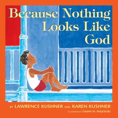 Protože nic nevypadá jako Bůh - Because Nothing Looks Like God