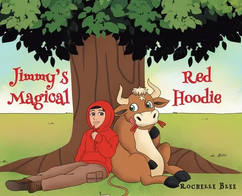 Jimmyho kouzelná červená kapuce - Jimmy's Magical Red Hoodie