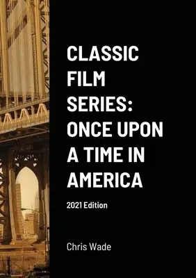Série klasických filmů: Vydání: Tenkrát v Americe 2021 - Classic Film Series: Once Upon a Time in America 2021 Edition