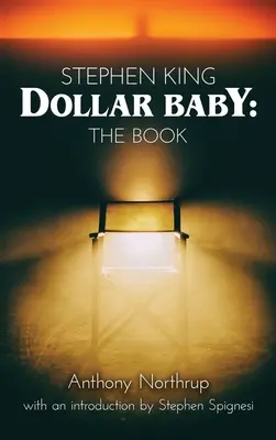Stephen King - Dollar Baby (v pevné vazbě): Kniha (vázaný výtisk) - Stephen King - Dollar Baby (hardback): The Book