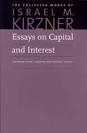 Eseje o kapitálu a úroku: Kapitál a kapitál: rakouská perspektiva - Essays on Capital and Interest: An Austrian Perspective