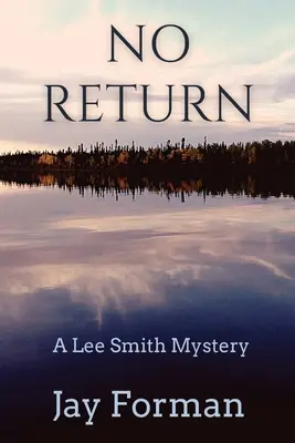 Bez návratu: Záhada Leeho Smithe - No Return: A Lee Smith Mystery