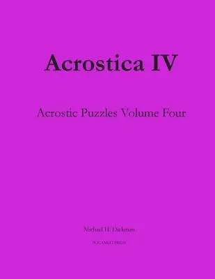 Acrostica IV: Akrostichové hádanky díl čtvrtý - Acrostica IV: Acrostic Puzzles Volume Four