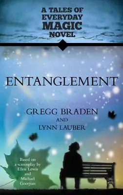Zapletení: Příběhy magie všedního dne - Entanglement: A Tales of Everyday Magic Novel