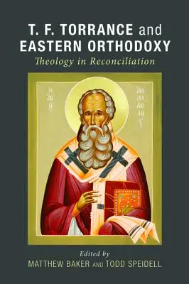 T. F. Torrance a východní pravoslaví - T. F. Torrance and Eastern Orthodoxy