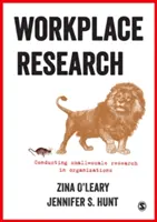 Výzkum na pracovišti: Provádění výzkumu malého rozsahu v organizacích - Workplace Research: Conducting Small-Scale Research in Organizations