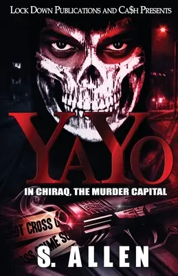 Yayo: V Chiraqu, hlavním městě vražd - Yayo: In Chiraq, The Murder Capital