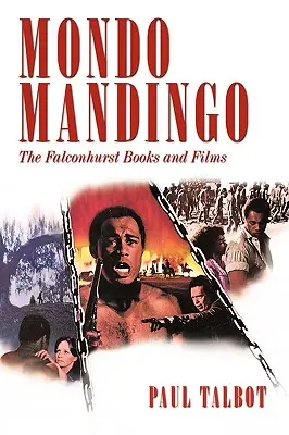 Mondo Mandingo: Knihy a filmy o Falconhurstovi - Mondo Mandingo: The Falconhurst Books and Films