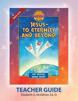 Discover 4 Yourself Teacher Guide (Příručka pro učitele): Ježíš - na věčnost a ještě dál! - Discover 4 Yourself Teacher Guide: Jesus-To Eternity and Beyond!