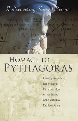 Pocta Pythagorovi: Znovuobjevení posvátné vědy - Homage to Pythagoras: Rediscovering Sacred Science