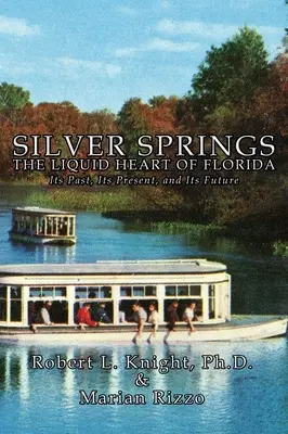 Silver Springs - Tekuté srdce Floridy - Silver Springs - The Liquid Heart of Florida