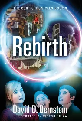 Znovuzrození: Kroniky CORT, kniha 3 - Rebirth: The CORT Chronicles Book 3
