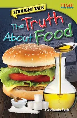 Přímá řeč: Pravda o jídle - Straight Talk: The Truth About Food