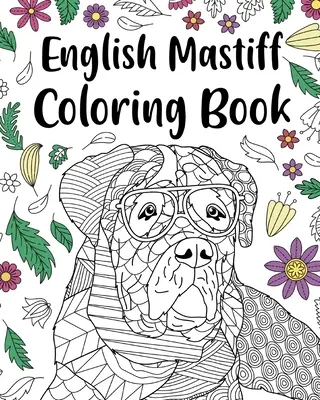 Anglický mastif Omalovánky - English Mastiff Coloring Book