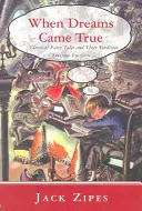 Když se sny stávaly skutečností: Klasické pohádky a jejich tradice - When Dreams Came True: Classical Fairy Tales and Their Tradition