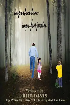 Nedokonalá láska Nedokonalá spravedlnost - Imperfect Love Imperfect Justice