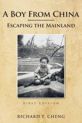 Chlapec z Číny: Útěk z pevniny - A Boy from China: Escaping the Mainland