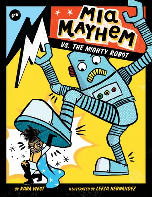 MIA Mayhem vs. Mocný robot: #6 - MIA Mayhem vs. the Mighty Robot: #6