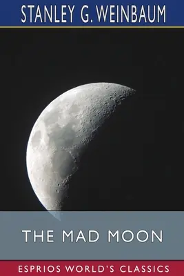 Šílený měsíc (Esprios Classics) - The Mad Moon (Esprios Classics)