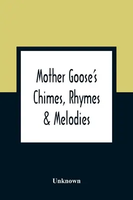 Mother Goose's Chimes, Rhymes & Melodies (Zvonkohry, říkadla a melodie matky Husy) - Mother Goose'S Chimes, Rhymes & Melodies