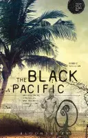 Černý Pacifik: Černomořský region: antikoloniální boje a oceánské souvislosti - The Black Pacific: Anti-Colonial Struggles and Oceanic Connections