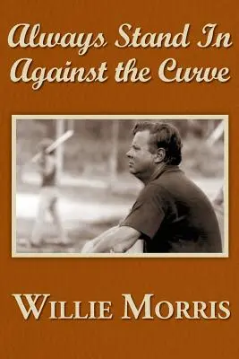 Vždy stát proti proudu: A další sportovní příběhy - Always Stand in Against the Curve: And Other Sports Stories