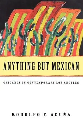Cokoli, jen ne Mexičan - Anything But Mexican