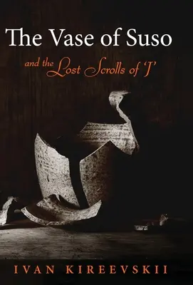 Váza Suso a ztracené svitky „J - The Vase of Suso and the Lost Scrolls of 'J'