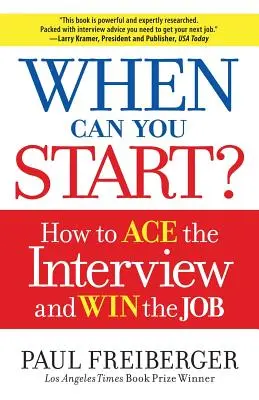 Kdy můžeš začít? Jak uspět na pohovoru a získat práci? - When Can You Start?: How to Ace the Interview and Win the Job
