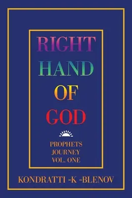 Pravá ruka Boží: Proroci: Cesta proroků, svazek první - Right Hand of God: Prophets Journey Vol. One