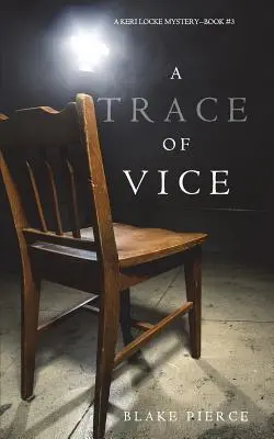 Stopa neřesti (a Keri Locke Mystery--Book #3) - A Trace of Vice (a Keri Locke Mystery--Book #3)