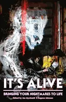 Je to naživu: Oživení vašich nočních můr - It's Alive: Bringing Your Nightmares to Life
