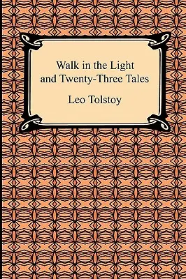 Procházka za světlem a třiadvacet povídek - Walk in the Light and Twenty-Three Tales
