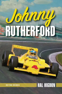Johnny Rutherford: Příběh šampióna Indy - Johnny Rutherford: The Story of an Indy Champ