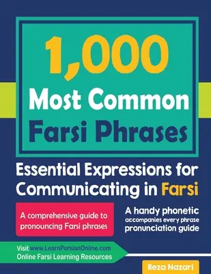 1000 nejběžnějších frází v perštině: Základní výrazy pro komunikaci v perštině - 1000 Most Common Farsi Phrases: Essential Expressions for Communicating in Farsi